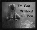Sad without You