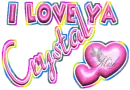 I love ya Crystal