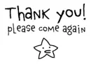 Thank you plz come again