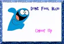 Don't feel blue