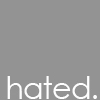 Hated.