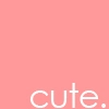 Cute.