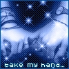 take my hand