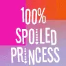 100% Spoiled Princess