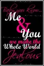 me and you