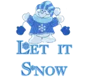 Let it snow- snowman