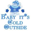 baby its cold outside