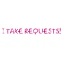 I take Requests