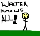 Walter Knows all