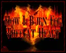 how I burn for thee...