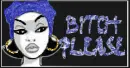 Bitch Please!