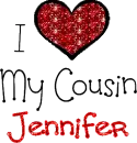 I Love My Cousin Jennifer