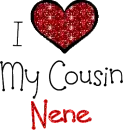 I Love My Cousin Nene
