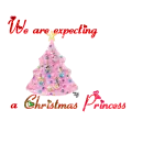  We are expecting a Christmas Princess
