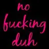 no duh