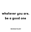 whatever you are...