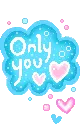 only you