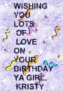 BRITHDAY LOVE FROM KRISTY