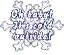 baby its cold outside