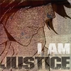 i am justice