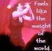 weight of the world
