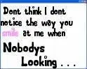 Dont think I dont notice