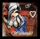 i love weekends