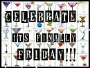 celebrate, it's finally friday