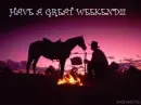 have a great weekend