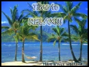 weekend...time to relax