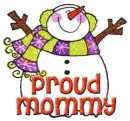 Snowman - Proud Mommy