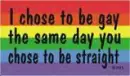 i chose to be gay