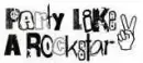 Party like a rockstar