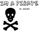 im a pirate