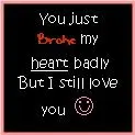 u broke my heart
