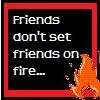 Friends & Fire