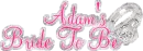 Adam's Bride To Be