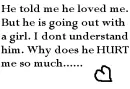 He told me