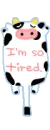 i'm tired