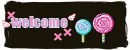 welcome