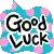 GOOD LUCK 