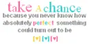 Take a Chance
