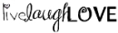 Live Laugh Love