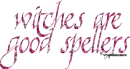 Witches are good spellers