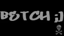 BETCH;]