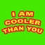 cooler than you