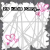 it's kinda funny