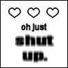 Shut Up!