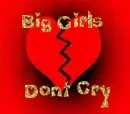 Big Girls Don't Cry