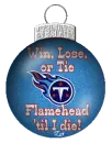 Win, Lose, Or Tie...Flamehead 'til I die